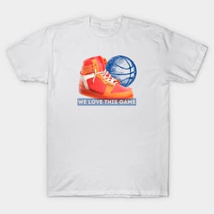 we love this game T-Shirt